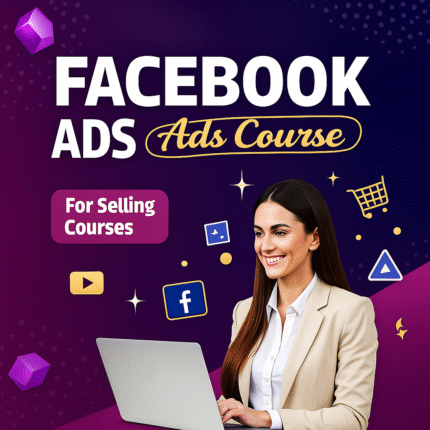 Facebook Ads Course for Selling Courses